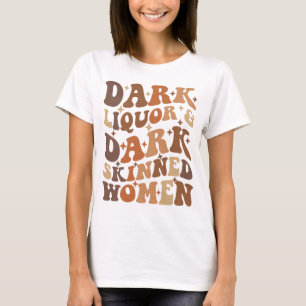 Mörk Liquor & Mörk Skinnade kvinnor T Shirt