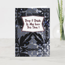 Mörk och djup är min kärlek till dig jubileum kort