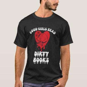 Mörk Romantik Merch Bra Girls Read Dirty Bokar Vil T Shirt