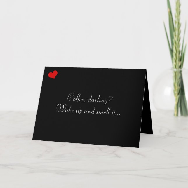 Mörk Valentine Collection: Kaffe, Darling? Helgkort (Framsida)