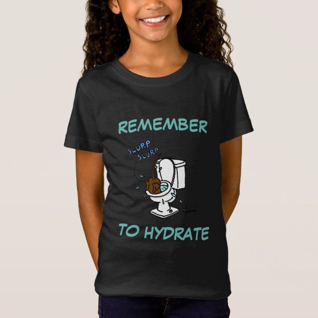 Mörken "Kom ihåg till Hydrate" - Förskjutningar T Shirt (Framsida)