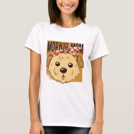 Morkie Mamma Design T Shirt