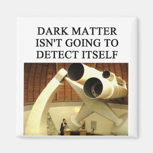MÖRKT materiafysikskämt Magnet