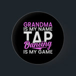Morma är min Namn Tap Dancing? Knapp<br><div class="desc">Morma är min Namn Tap Dancing är min Game Tap Dance morma?</div>