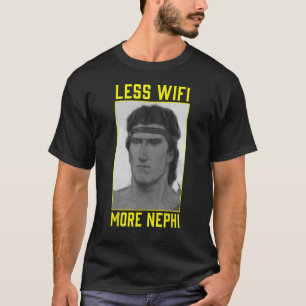 Mormon LDS Missionary Less Wifi More Nephi 3 T Shirt
