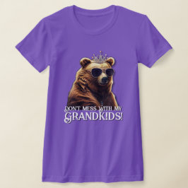 Mormor Bear " inte med mitt Barnbarn" T Shirt