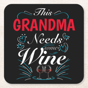 Mormor behöver lite Vin Underlägg Papper Kvadrat