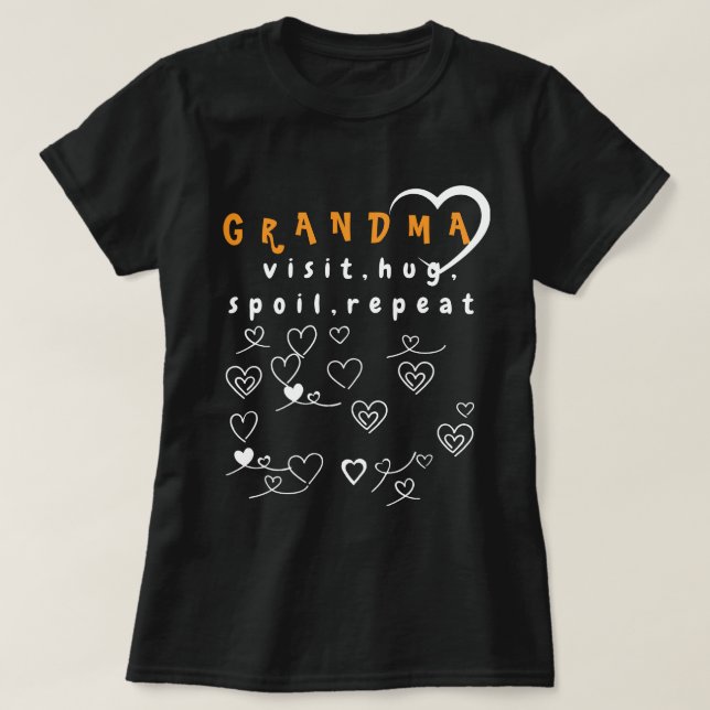 Mormor Mode: Besök, Hug, Spoil, Upprepa T Shirt (Design framsida)