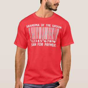 Mormor på Groom Scan for Payment Bröllop Part T Shirt