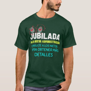 Mormor Pension, Jubilada Bajo Nueva Admini T Shirt