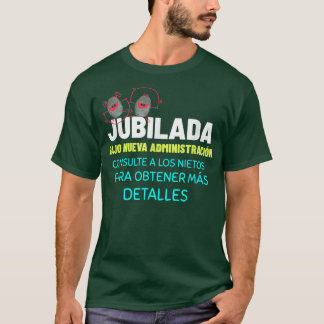 Mormor Pension, Jubilada Bajo Nueva Admini T Shirt