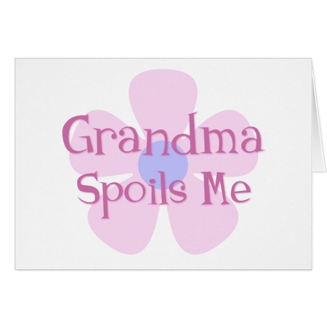Mormor Spoils Me Hälsningskort (Framsidan Horizontal)