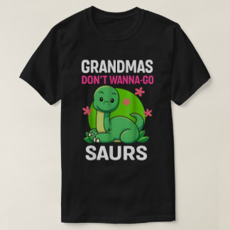 Mormor Vill Inte Gå Till Saurus T Shirt