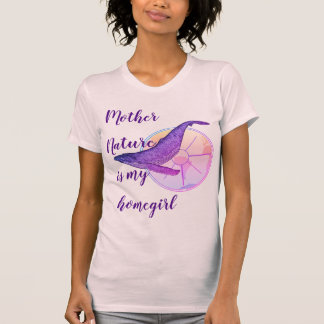 Mornaturen är min homegirl t shirt