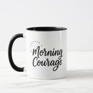 Morning Courage Personlig Kaffegåva Mugg