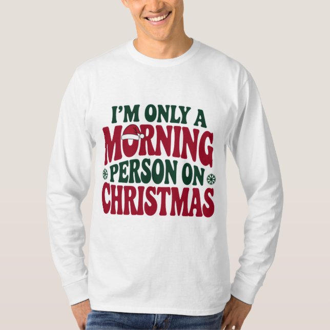 Morning Person Christmas 2025 Funny Tee (Framsida)