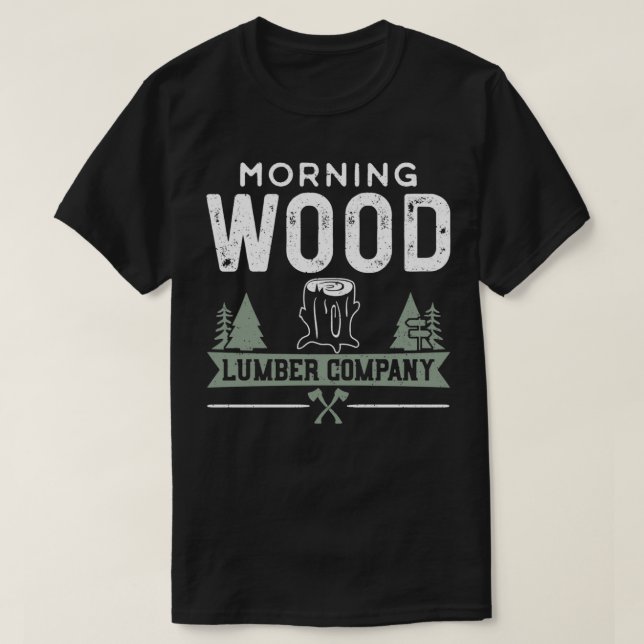 Morning Wood Lumber Company  Woodworker Pullover  T Shirt (Design framsida)