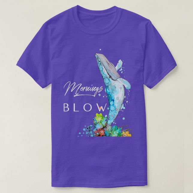 Mornings Blow T Shirt (Design framsida)