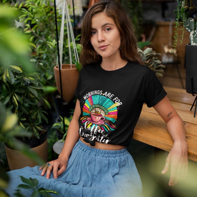 Mornings Coffekreativitet Vibrant Färg Caffeine T Shirt (Mornings are for Coffee and Creativity)
