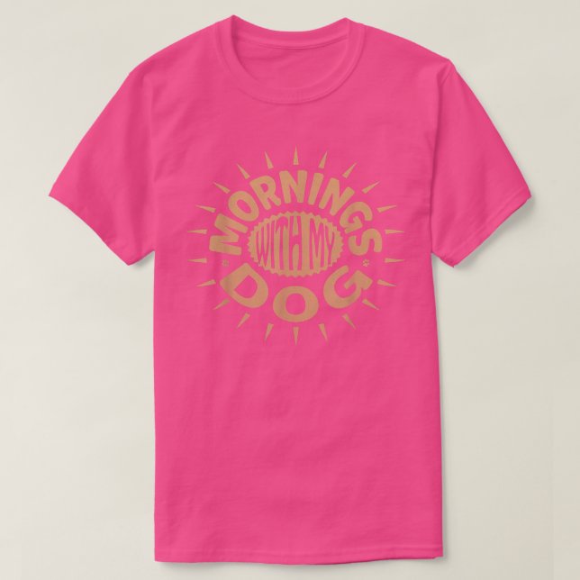 MORNINGS MED MIN HUND T SHIRT (Design framsida)
