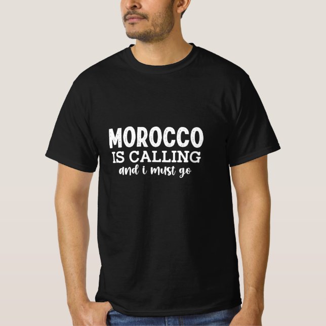 Morocco ringer och jag måste gå t shirt (Framsida)