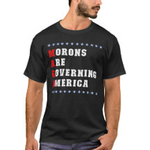 Moronerna styr Amerika anti-Trump T-Shirt
