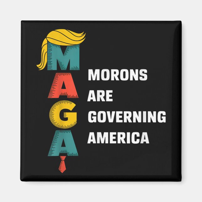 Moronerna styr Amerika Trump funny_1 Magnet (Framsidan)