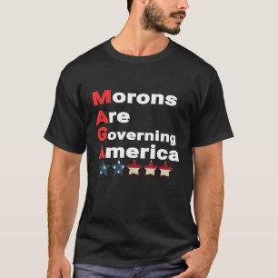 Moronerna styr USA:s antitrumppolitik T Shirt