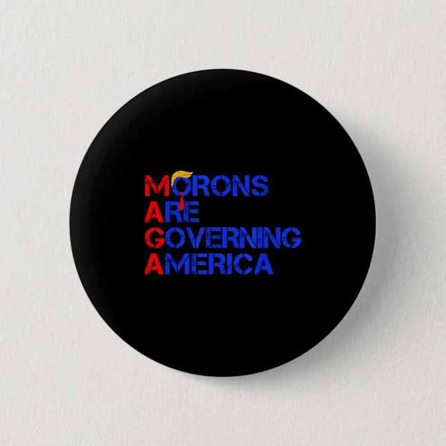 Morons Are Governing America Funny Trump 2024 _2  Knapp (Framsida)