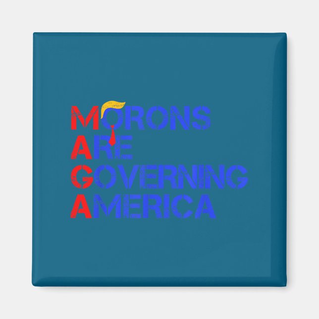 Morons Are Governing America Funny Trump 2024  Magnet (Framsidan)