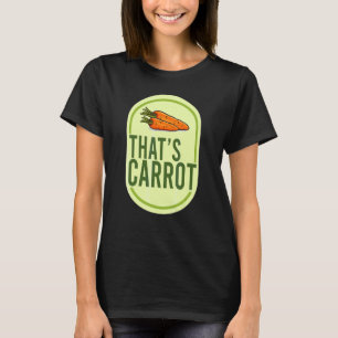 Morot Det är Morot Halloween-kostym T Shirt