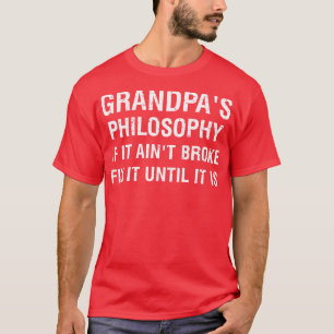 Morpas filosofi Om det tänder fattigt, fixa det ti T Shirt
