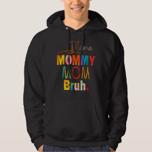 Mors dag citerar Mamma Mamma Bruh Mamma Life Mamma Hoodie