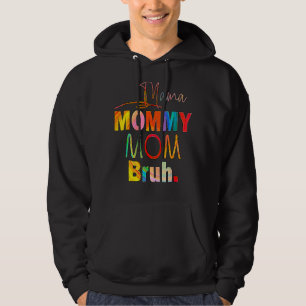 Mors dag citerar Mamma Mamma Bruh Mamma Life Mamma Hoodie