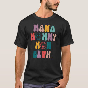 Mors dag citerar Mamma Mamma Bruh Mamma Life Mamma T Shirt