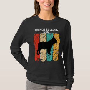 Mors dag för Hund Fransk Bulldog Mamma T Shirt