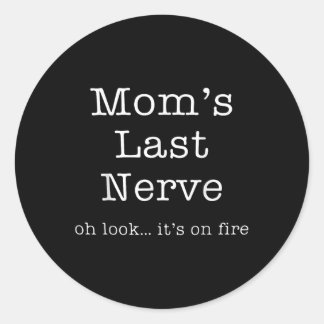 Mors dag Funny Mammor förra Nerve Oh, titta på F Runt Klistermärke