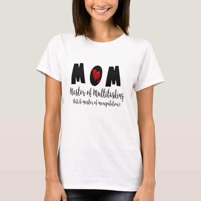Mors dag Gift, Mamma Multitasking Master Funny T Shirt (Framsida)