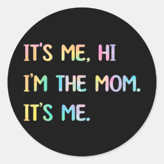 Mors dag Gift Tie Dye's Me Hi, jag är Mamma:s.. Runt Klistermärke