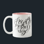 Mors dag Hand Lettered Calligraphy Två-Tonad Mugg<br><div class="desc">Med min handskrift som säger "lycklig Mors dag" i modern kalligrafi i form av ett hjärta. Besök butiken för att se mer!</div>
