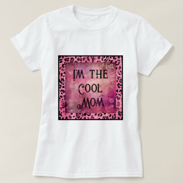 Mors dag I är coolan mamma T Shirt (Design framsida)