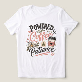 Mors dag Kaffe Mamma Drivs av Tålamod Present T Shirt