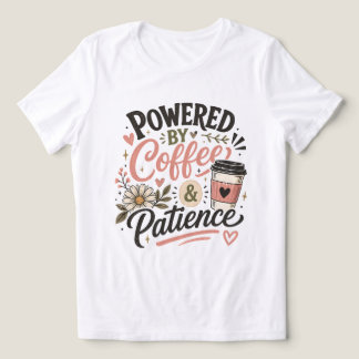 Mors dag Kaffe Mamma Drivs av Tålamod Present T Shirt