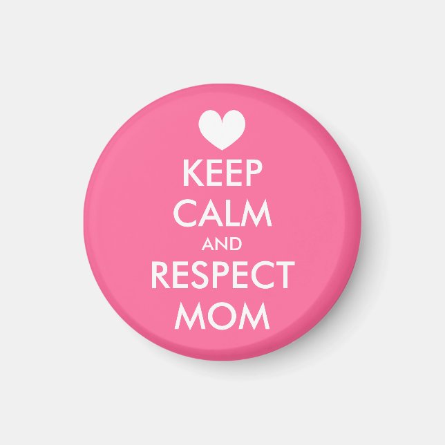 Mors dag Magnet | Håll dig lugn och respektera mam (Framsidan)