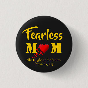 Mors dag ordspråk 31 FEARLESS Birthday Knapp