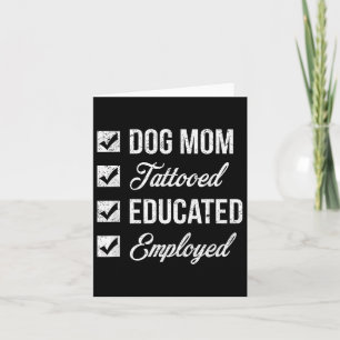 Mors dag Tattoo for Educated& Employed Hund Kort