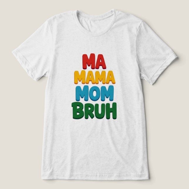 Morsa Mamma Bruh Funny Quote T Shirt (Design Framsida)