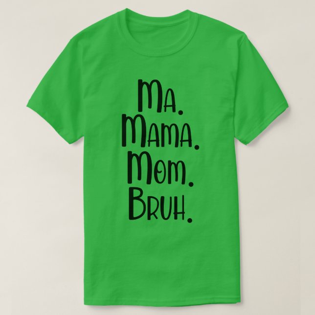 Morsa Mamma Mamma Bruh 2 T Shirt (Design framsida)