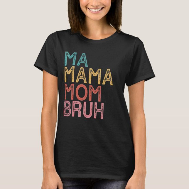 Morsa Mamma Mamma Bruh 9 T Shirt (Framsida)