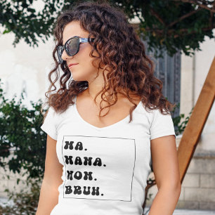 Morsa Mamma Mamma Bruh, Lusj Mamma-skjorta, Mors d T Shirt